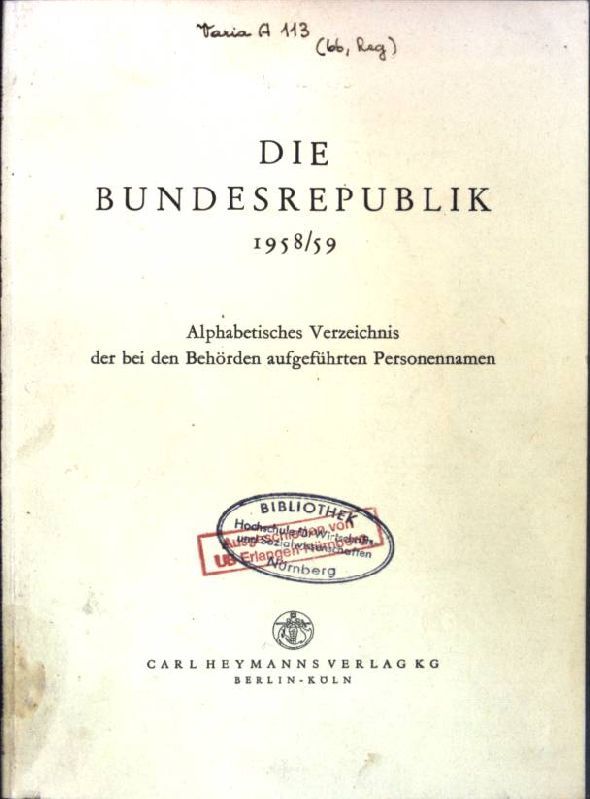 Die Bundesrepublik 1958/59 : Alphabetisches Verzeichnis der bei den Behörden aufgeführten Personennamen