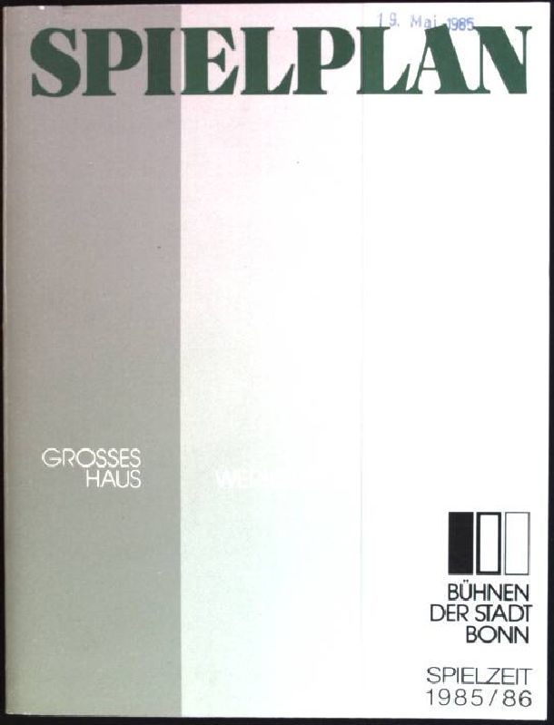 Spielplan der Bühnen der Stadt Bonn: Spielzeit 1985/ 86