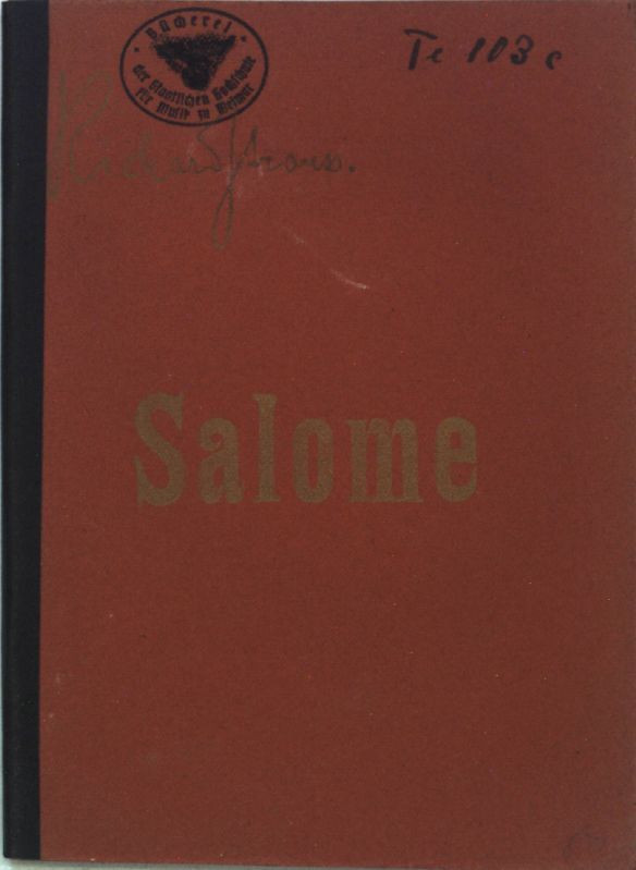 Salome: Drama in einem Aufzuge nach Oskar Wilde's gleichnamiger Dichtung. Musik von Richard Strauss