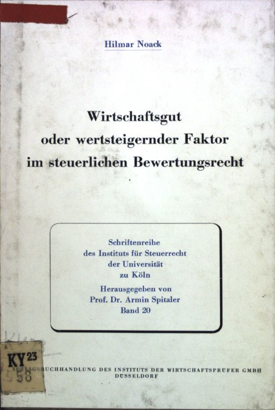 Wirtschaftsgut oder wertsteigernder Faktor im steuerlichen Bewertungsrecht-