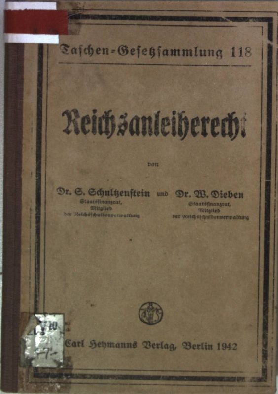 Reichsanleiherecht. Reichsschuldwesen, Reichsschuldbuch, Stückeloser Verkehr in Reichsanleihen, Anleiheablösung, Sonderschulden des Reichs, Abwicklung von österreichischen und tschechischen Anleihschulden