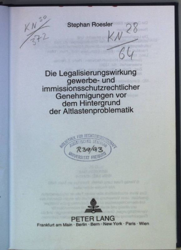 Die Legalisierungswirkung gewerbe- und immissionsschutzrechtlicher Genehmigungen vor dem Hintergrund der Altlastenproblematik