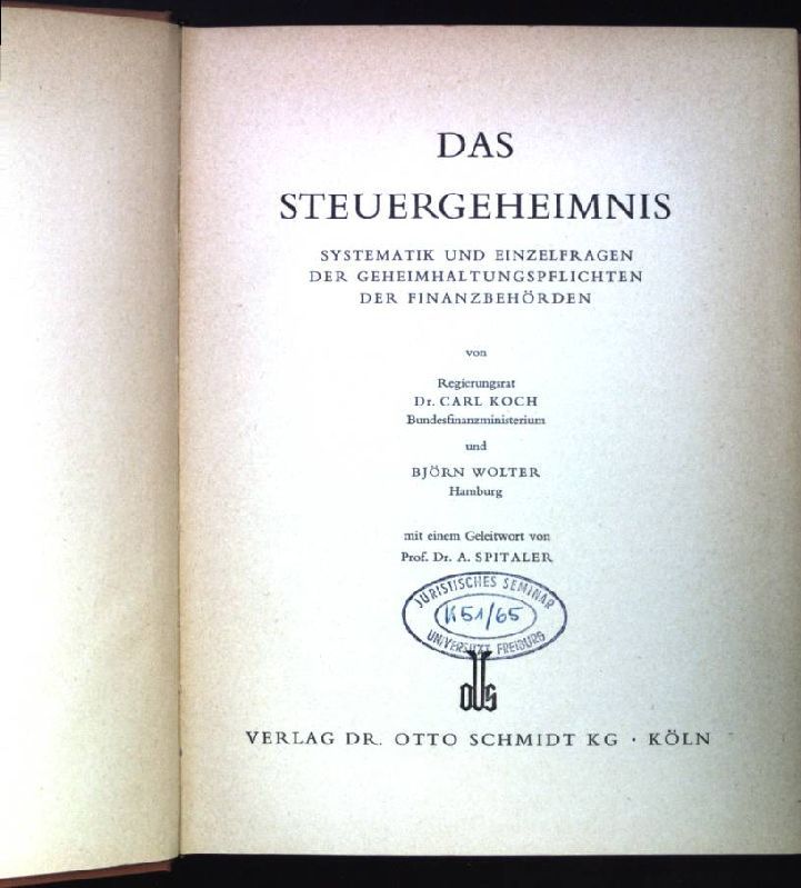 Das Steuergeheimnis. Systematik und Einzelfragen der Geheimhaltungspflichten der Finanzbehörden