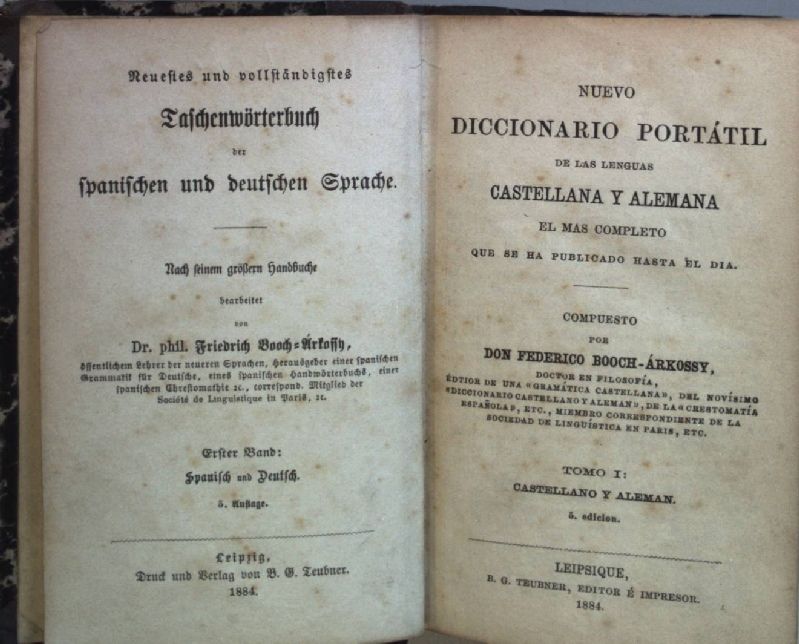 Neuestes und vollständiges Taschenwörterbuch der spanischen und deutschen Sprache. Nach seinem größern Handbuche/ Nuevo Diccionario Portátil des las Lenguas Castellana y Alemana. El mas completo que se ha publicado hasta el dia (2 tomos cpl./ 2 Bände KOMPLETT in einem Band) - Tomo I: Castellano y Aleman/ Spansich-Deutsch/ Tomo II: Aleman y Castellano/ Deutsch-Spanisch