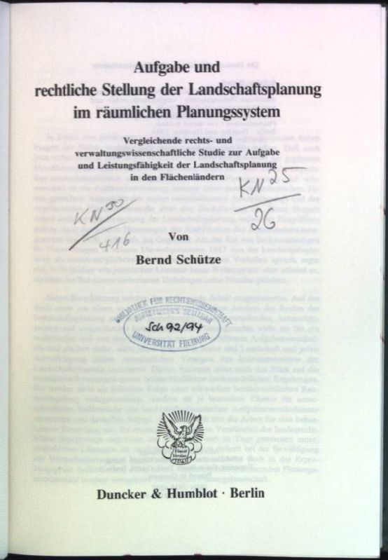 Aufgabe und rechtliche Stellung der Landschaftsplanung im räumlichen Planungssystem: vergleichende rechts- und verwaltungswissenschaftliche Studie zur Aufgabe und Leistungsfähigkeit der Landschaftsplanung in den Flächenländern