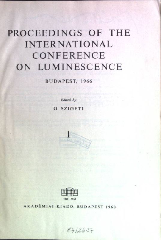 Proceedings of the international conference on luminescence, Budapest, 1966 - 1