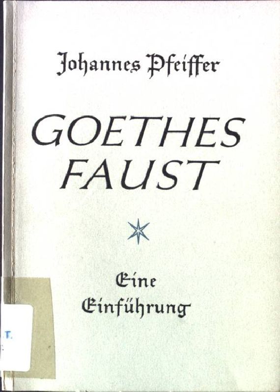 Goethes Faust: Eine Einführung