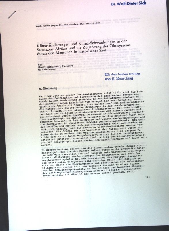 Klima-Änderungen und Klima-Schwankungen in der Sahelzone Afrikas und die Zerstörung des Ökosystems durch den Menschen in historischer Zeit