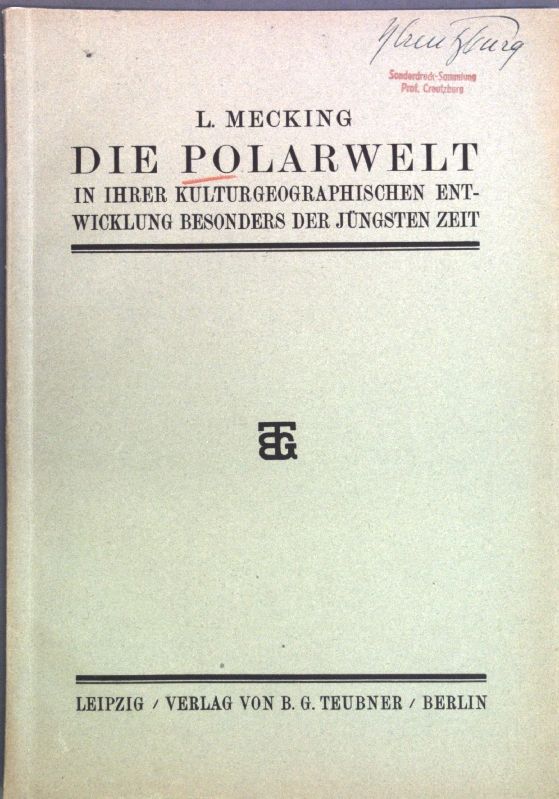 Die Polarwelt in ihrer kulturgeographischen Entwicklung, besonder der jüngsten Zeit - Rede zur Reichsgründungsfeier der westfälischen Wilhelms-Universität am 18. Januar 1925