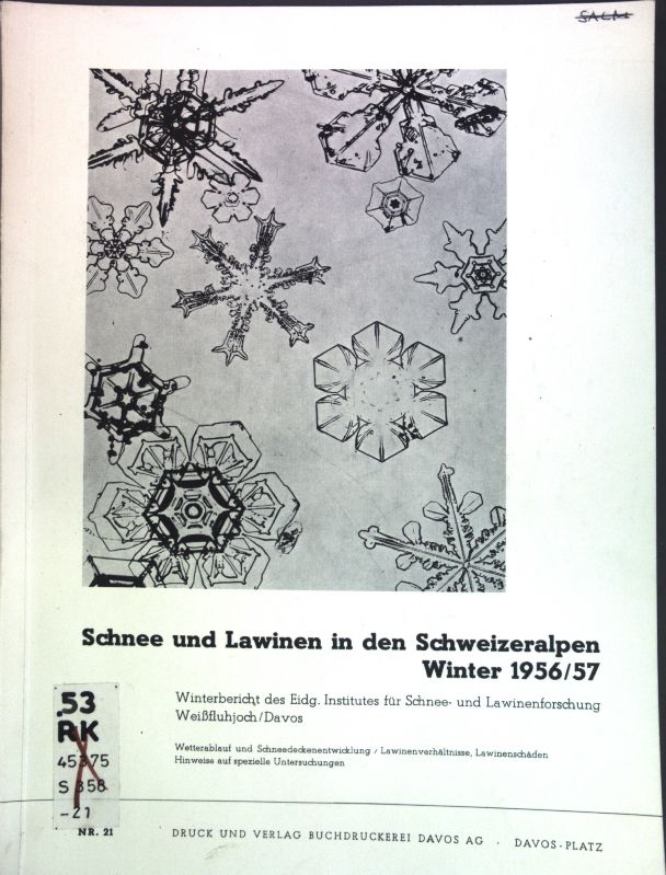 Schnee und Lawinen in den Schweizeralpen Winter 1956/57
