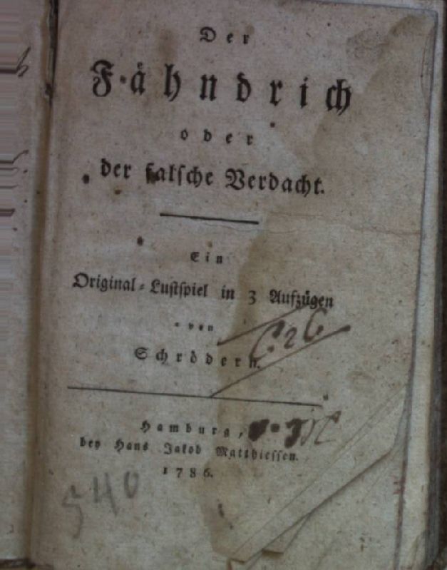 Der Fähndrich oder der falsche Verdacht: ein Original-Lustspiel in 3 Aufzügen von Schrödern
