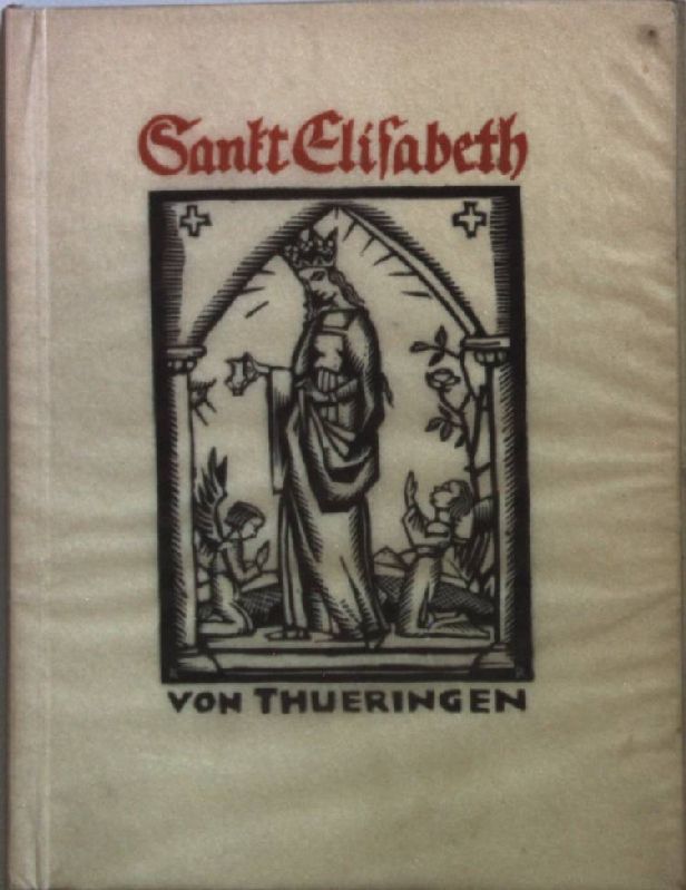 Elisabeth von Thüringen: Das Leben der frommen deutschen Landgräfin