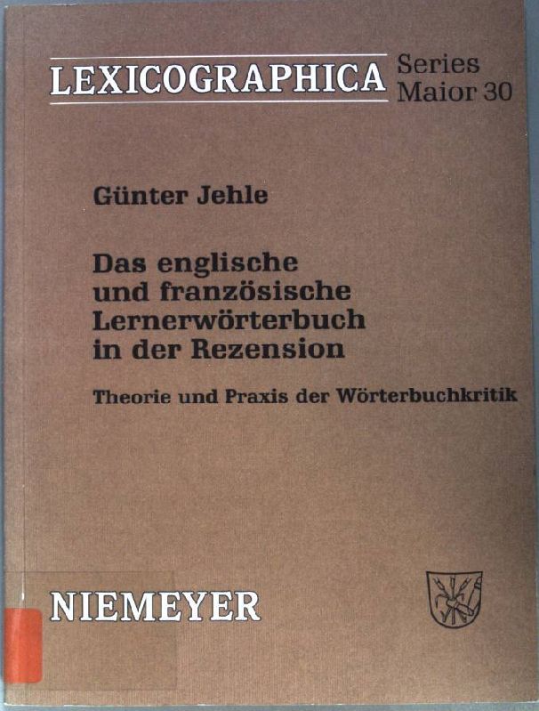 Das englische und französische Lernerwörterbuch in der Rezension : Theorie und Praxis der Wörterbuchkritik