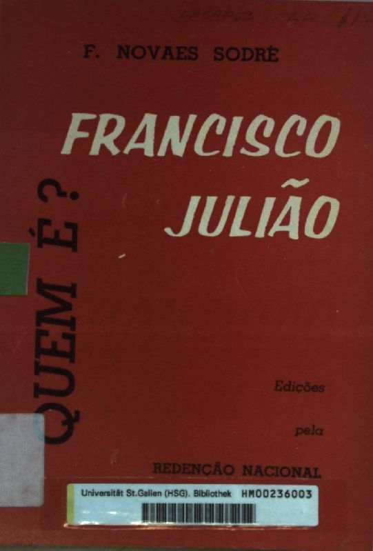 Quem e Francisco Juliao? Retrato de um movimento popular