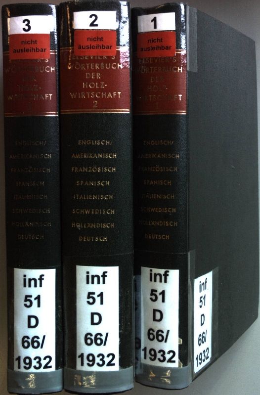 Elseviers Wörterbuch der Holzwirtschaft in sieben Sprachen: Englisch/Amerikanisch - Französisch - Spanisch - Italienisch - Schwedisch - Holländisch und Deutsch (3 Bände KOMPLETT) - Bd.1: Nomenklatur der botanisch und wirtschaftlich bedeutendsten Holzarten in der Welt/ Bd.2: Produktion, Transport, Handel/ Bd.3: Eigenschaften, Verwendung und Verwertung von Holz