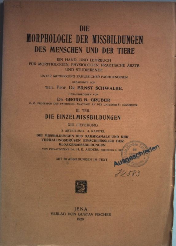 Die Missbildungen des Darmkanals und der Verdauungsdrüsen, einschliesslich der Kloakenmissbildungen