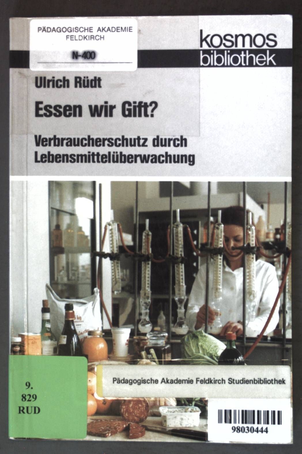 Essen wir Gift? : Verbraucherschutz durch Lebensmittelüberwachung