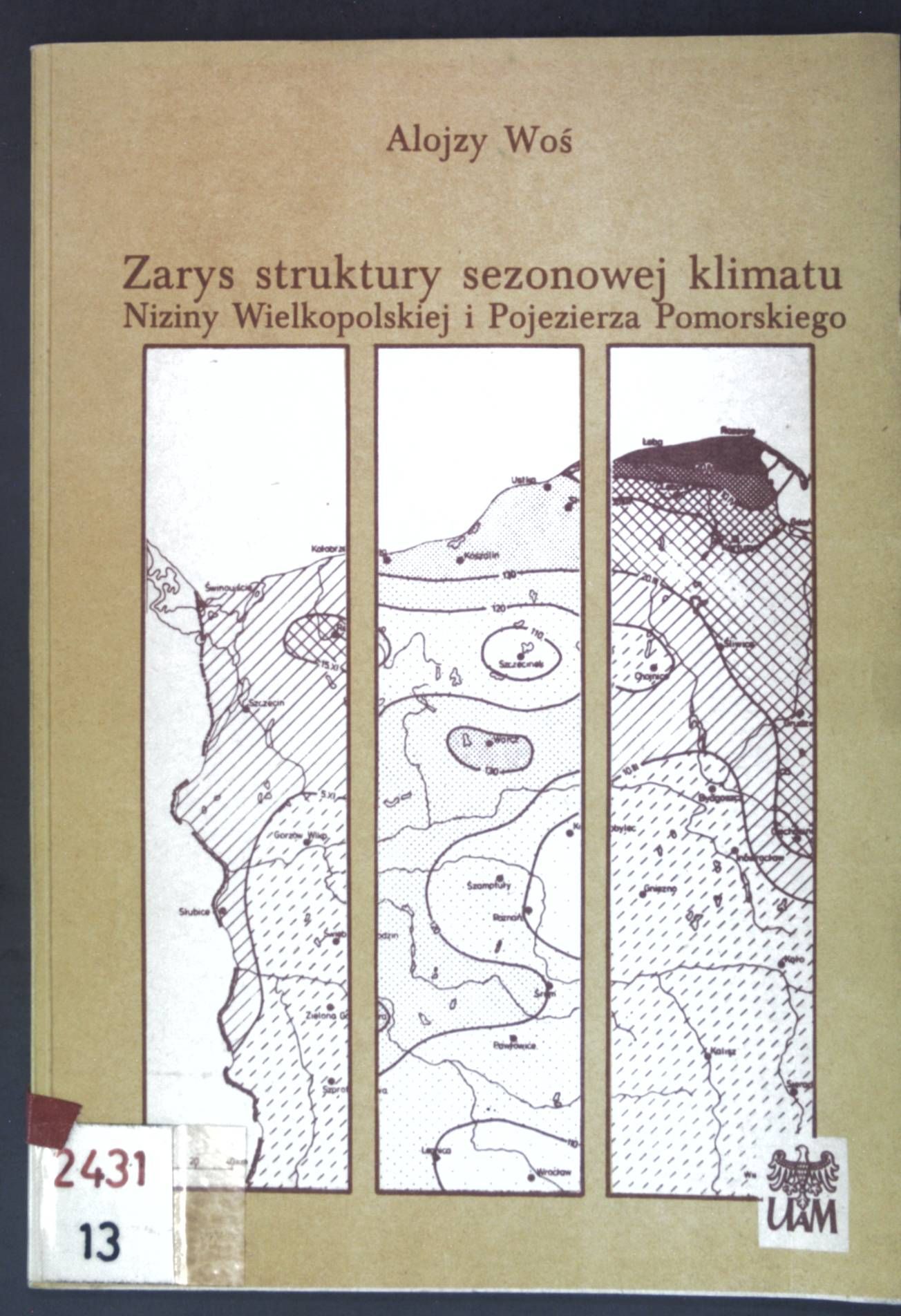 Zarys struktury sezonowej klimatu niziny wielkopolskiej i pojezierza pomorskiego