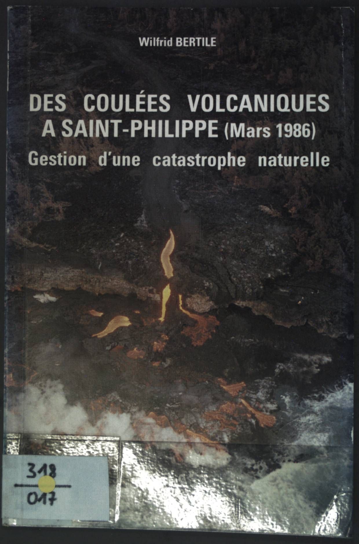 De coulées volcaniques à Saint-Philippe (Mars 1986), gestion d'une catastrophe naturelle