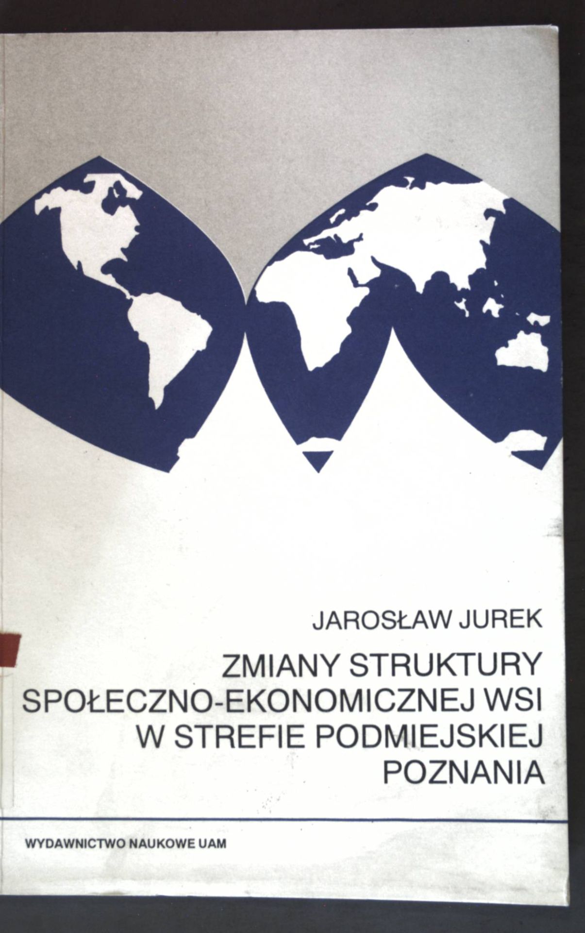 Zmiany struktury spoleczno-ekonomicznej wsi w strefie podmiejskiej poznania