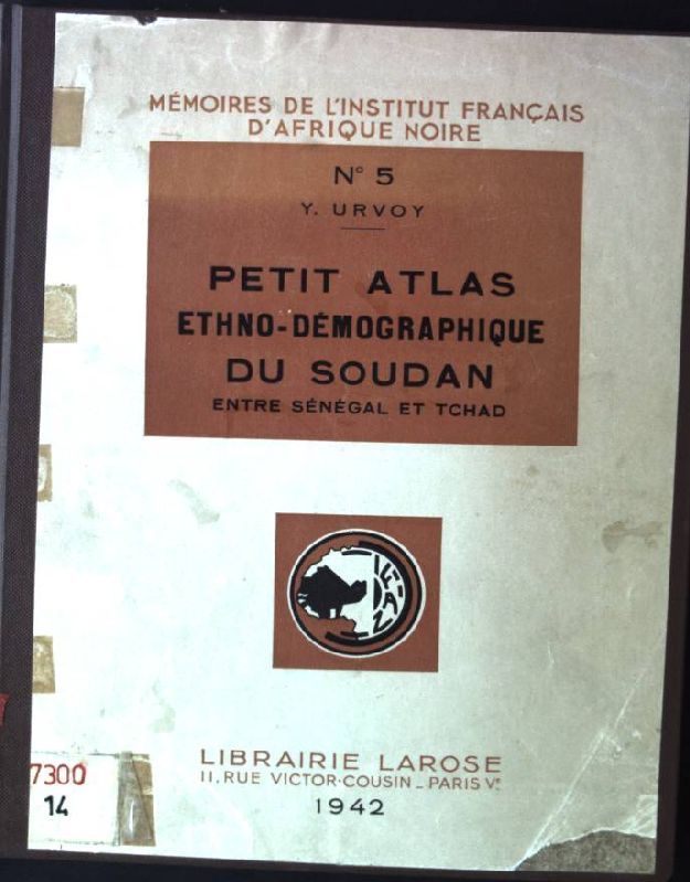 Petit Atlas Ethno-Demographique du Soudan. Entre Senegal et Tschad
