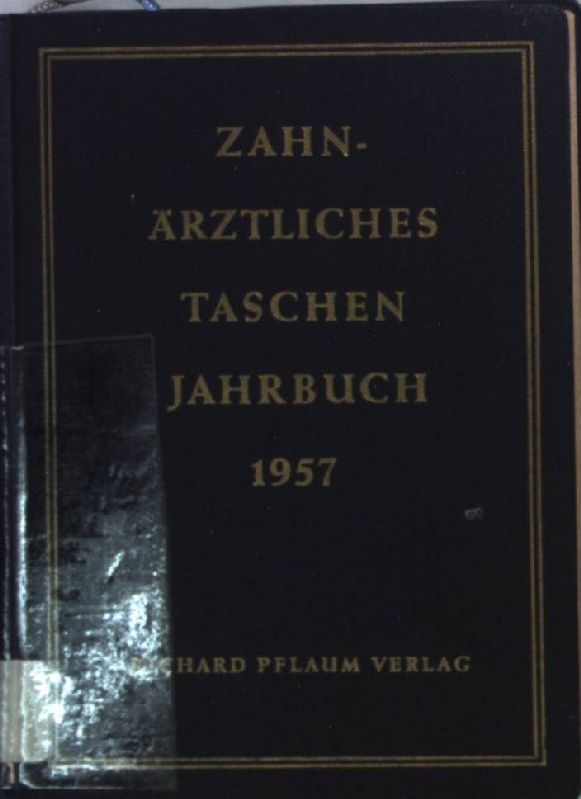 Zahnärztliches Taschen-Jahrbuch 1957
