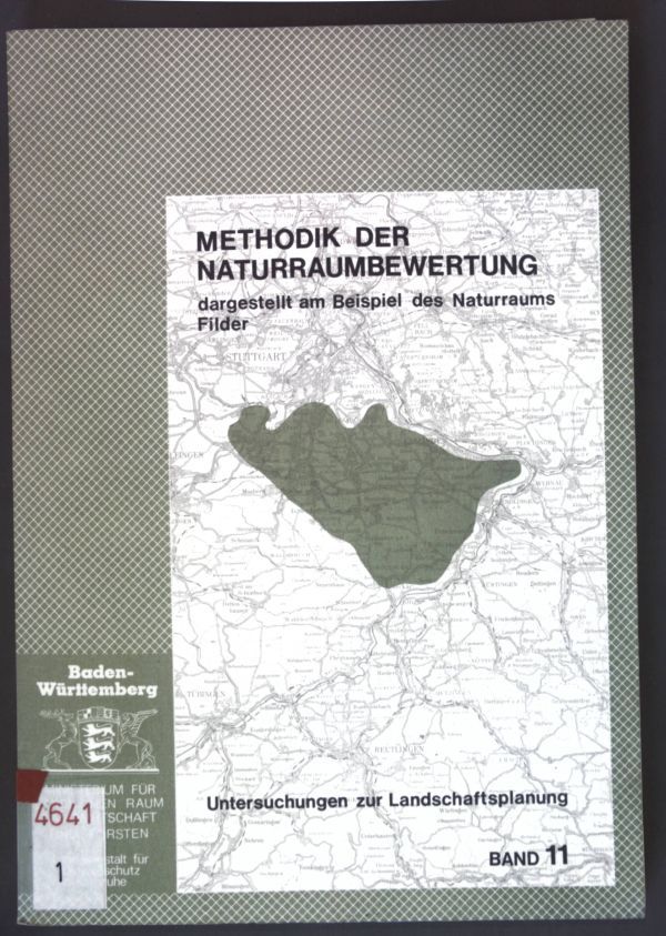Methodik der Naturraumbewertung dargestellt am Beispiel des Naturraums Filder