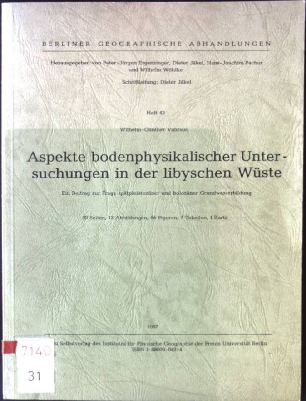 Aspekte bodenphysikalischer Untersuchungen in der libyschen Wüste : e. Beitr. zur Frage spätpleistozäner u. holozäner Grundwasserbildung