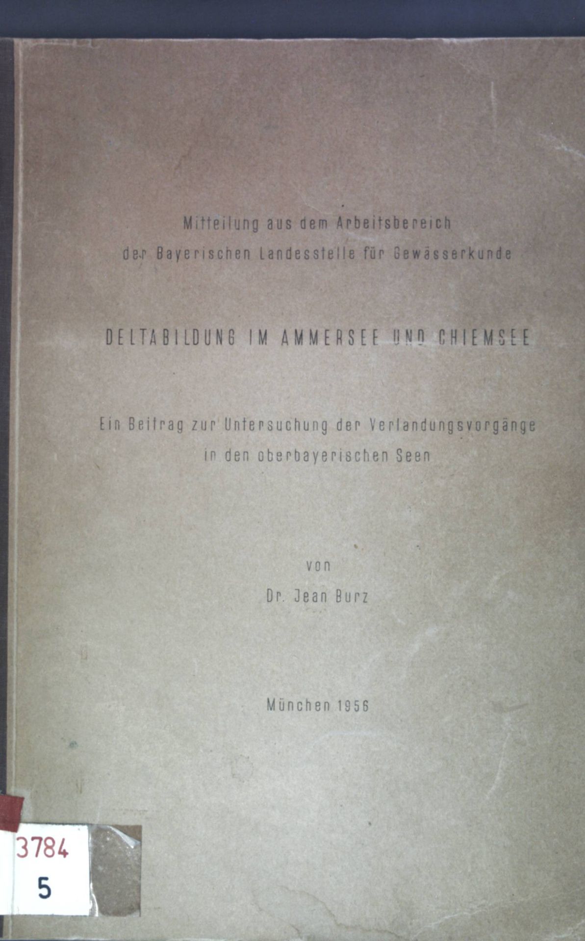 Deltabildung im Ammersee und Chiemsee: Ein Beitrag zur Untersuchung der Verlandungsvorgänge in den oberbayerischen Seen
