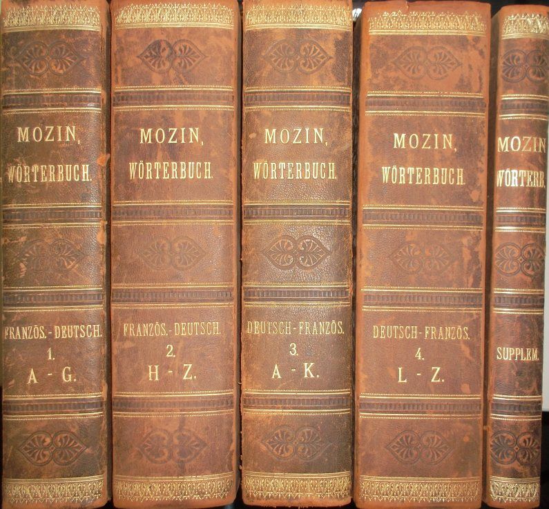 Dictionnaire complet des langues française et allemande, résumé des meilleures ouvrages anciens et modernes sur les sciences, les lettres et les arts, avec le concours de M. Guizot pour les synonymes/ Vollständiges Wörterbuch der deutschen und französischen Sprache (5 tomes cpl./ 5 Bände KOMPLETT)