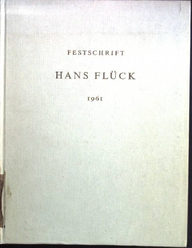 Festschrift Hans Flück zu seinem 60.Geburtstag am 6.März 1961