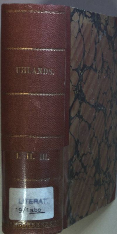 Uhlands Gedichte und Dramen (3 Theile in einem Band) - I/ II/ III