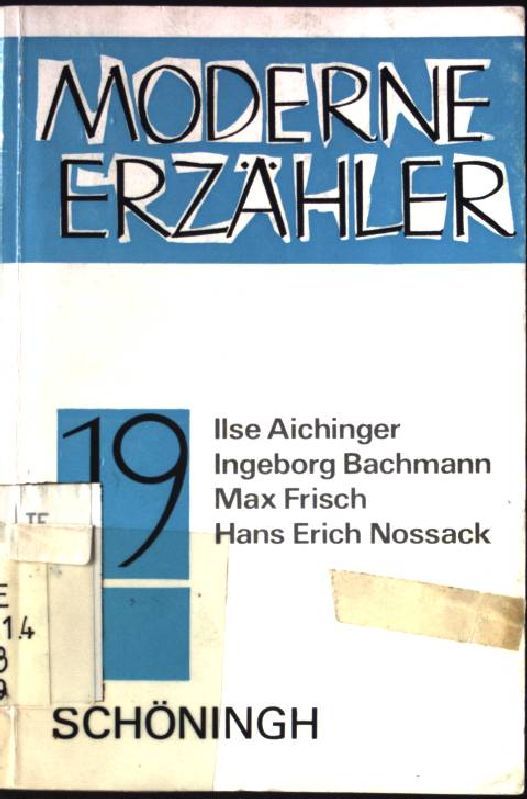 Moderne Erzähler, XIX, Ilse Aichinger, Ingeborg Bachmann, Max Frisch, Hans Erich Nossack