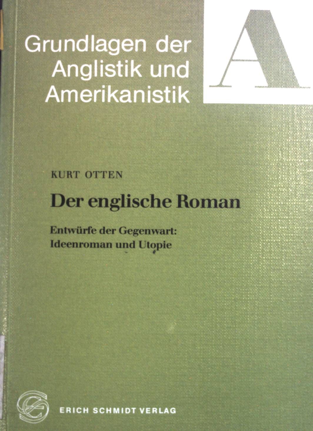 Der englische Roman : Entwürfe der Gegenwart: Ideenroman und Utopie