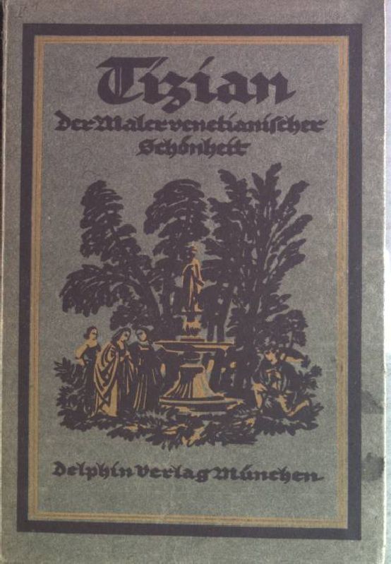 Tizian, Der Maler venezianischer Schönheit