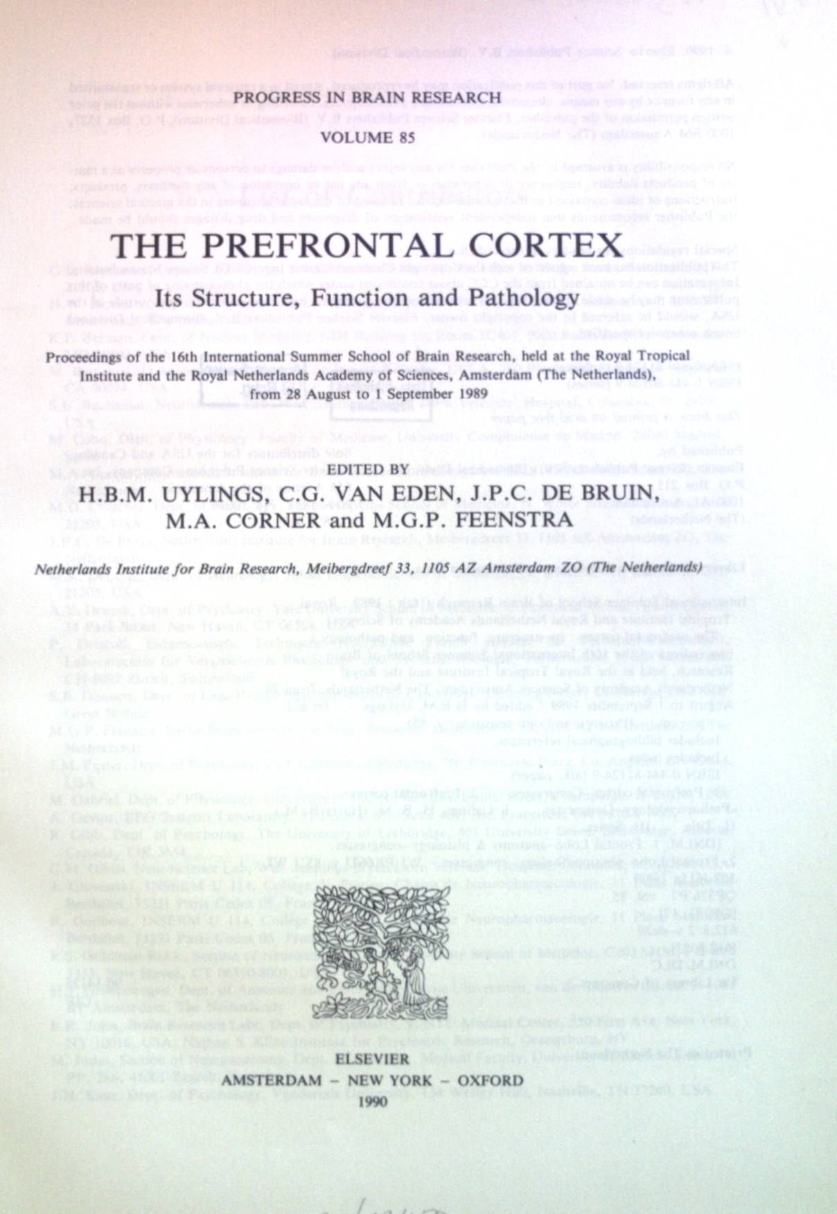 The prefrontal Cortex: Its Structure, Function and Pathology