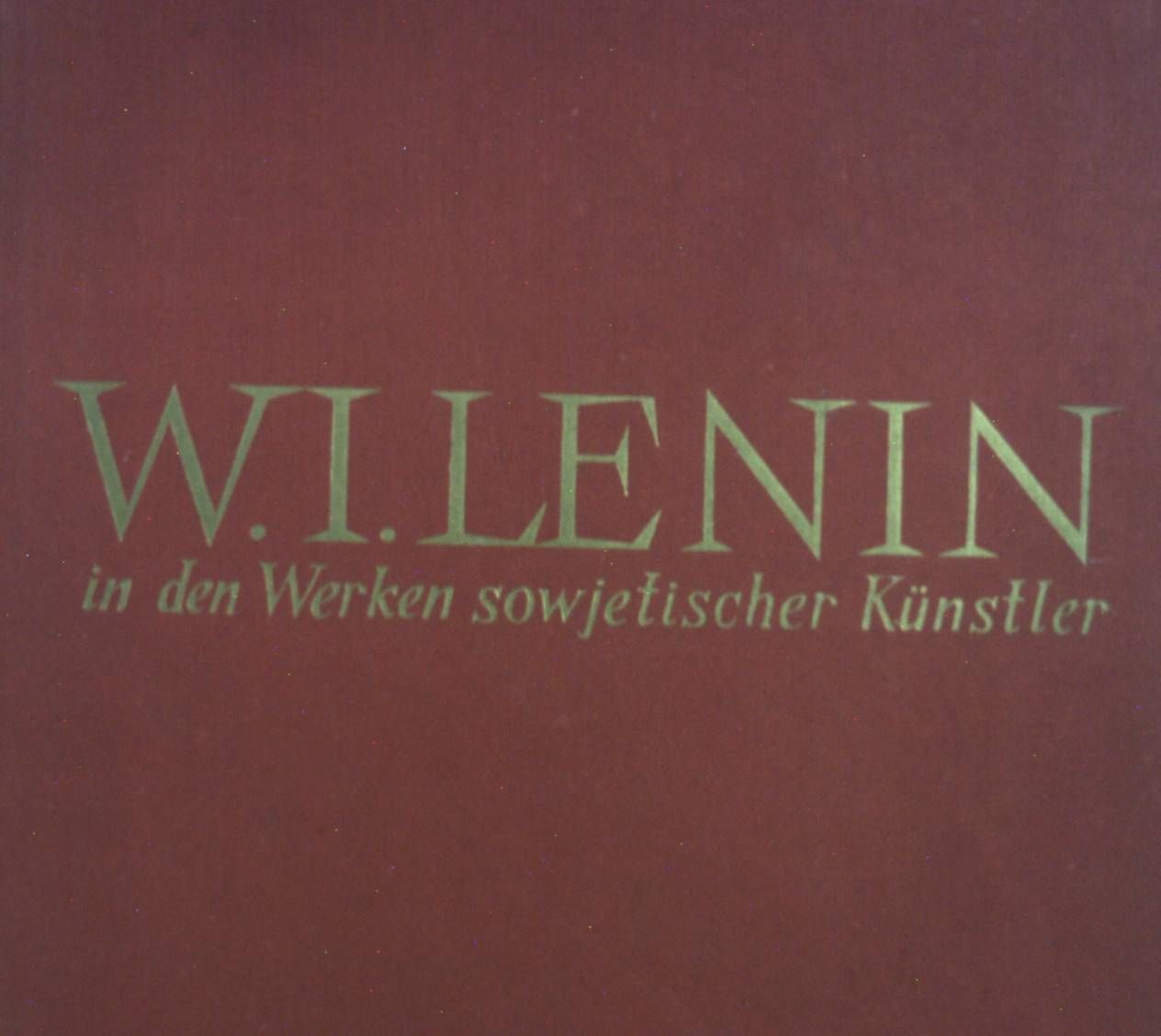 W. I. Lenin: in den Werken Sowjetischer Künstler