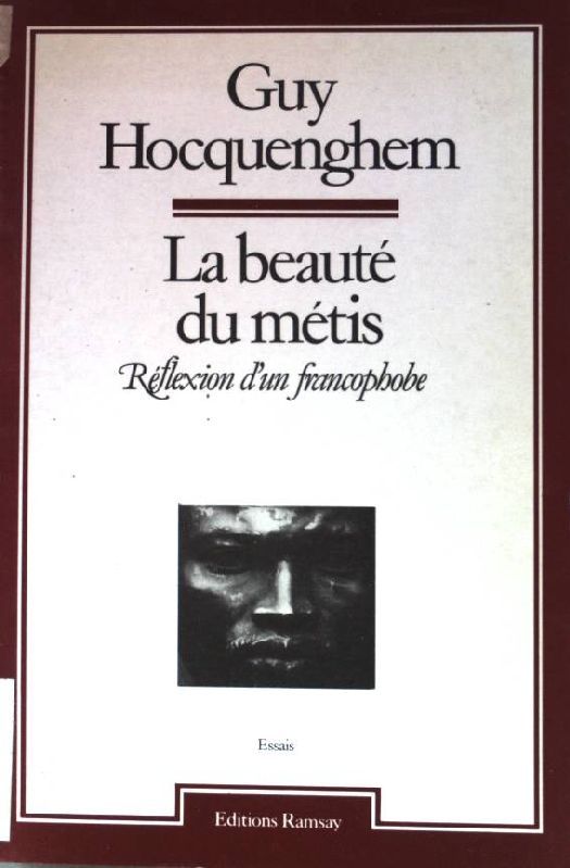 La beauté du métis : Réflexions d'un francophobe