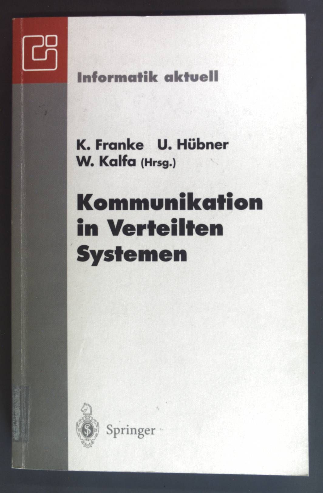 Kommunikation in verteilten Systemen: Neue Länder - neue Netze - neue . : Chemnitz-Zwickau, 22. - 24. Februar 1995