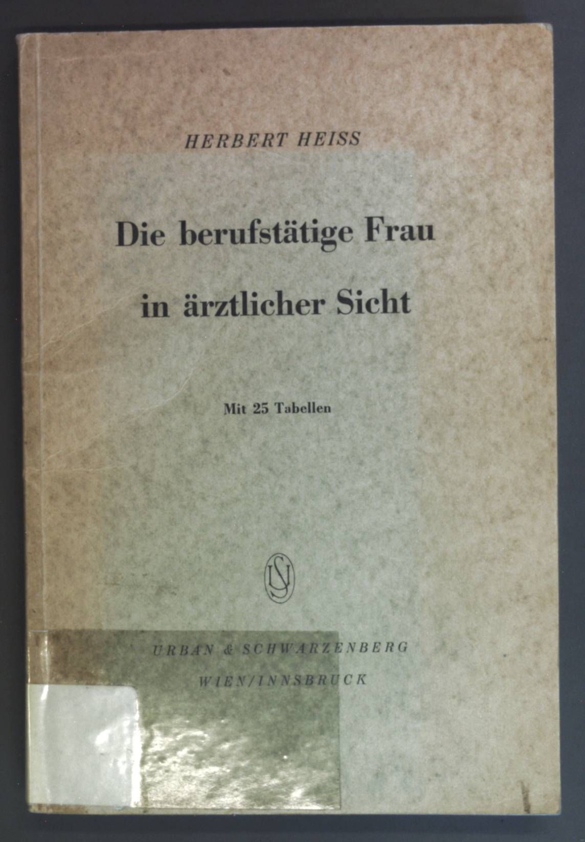 Die berufstätige Frau in ärztlicher Sicht