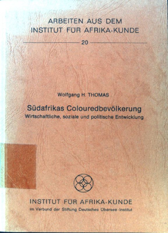 Südafrikas Colouredbevölkerung. Wirtschaftliche, soziale und politische Entwicklung