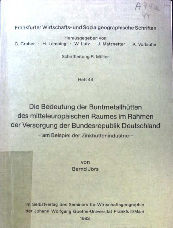 Die Bedeutung der Buntmetallhütten des mitteleuropäischen Raumes im Rahmen der Versorgung der Bundesrepublik Deutschland - am Beispiel der Zinkhüttenindustrie -