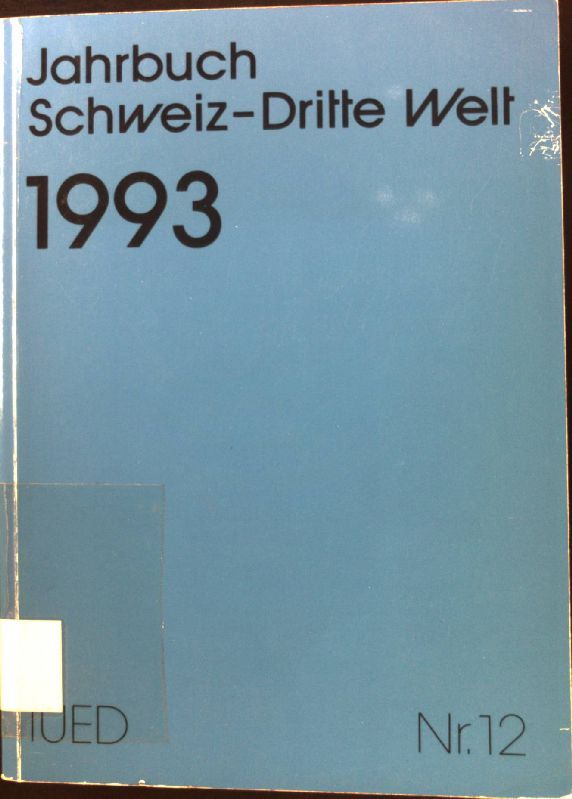Die schweizerischen Direktinvestitionen im Ausland. - in: Jahrbuch Schweiz - Dritte Welt 1993
