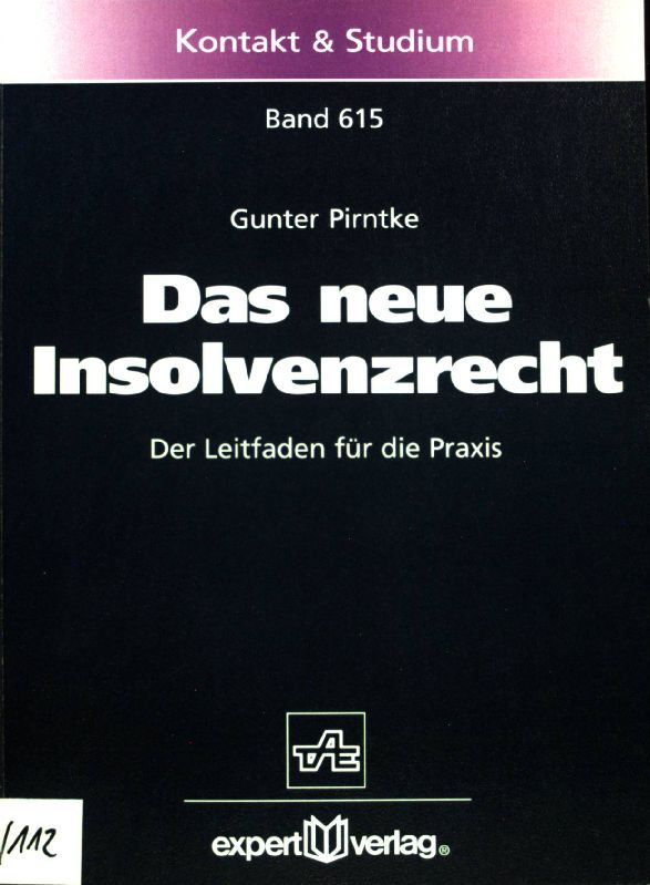 Das neue Insolvenzrecht : der Leitfaden für die Praxis