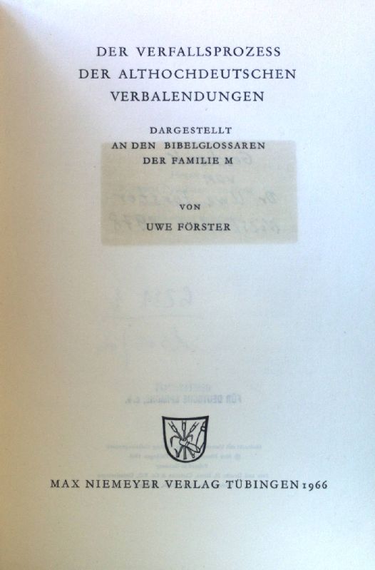 Der Verfallsprozess der althochdeutschen Verbalendungen. Dargestellt an den Bibelglossaren der Familie M