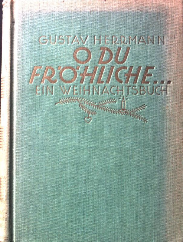 O du Fröhliche...ein Weihnachtsbuch
