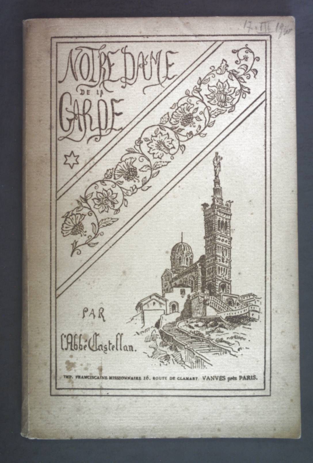 Notre-Dame de la Garde. Histoire et Description