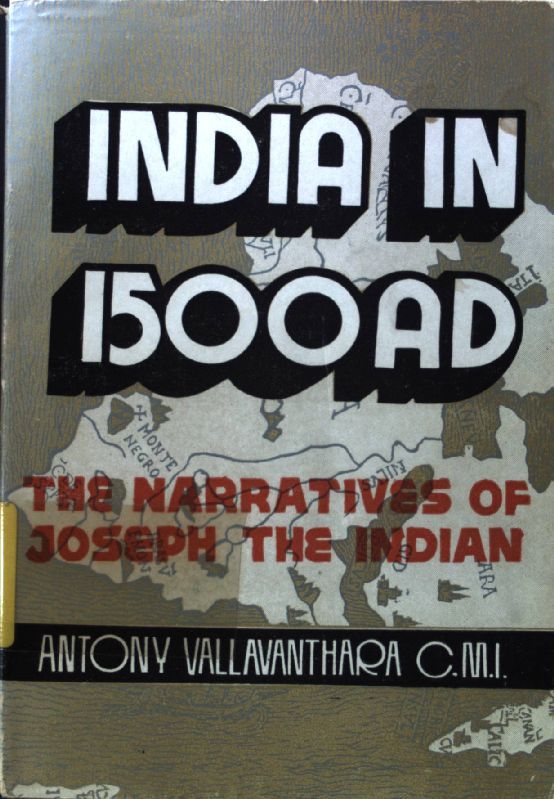 India in 1500 AD. The Narratives of Joseph the Indian
