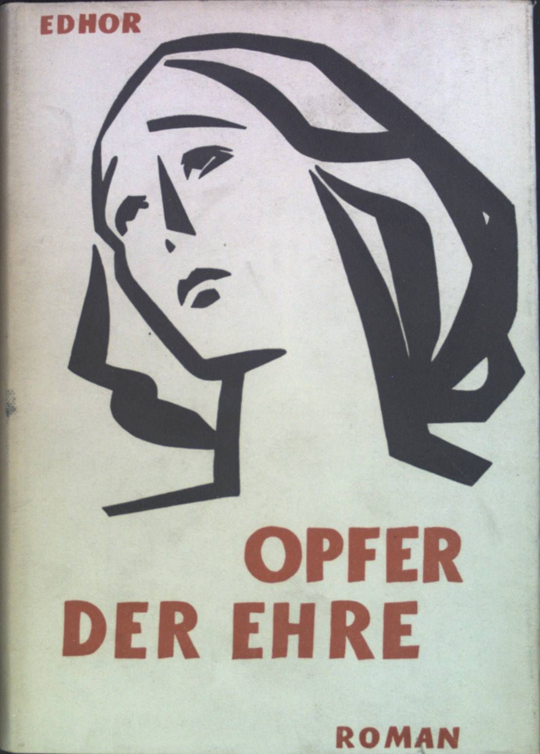 Opfer der Ehre: Roman