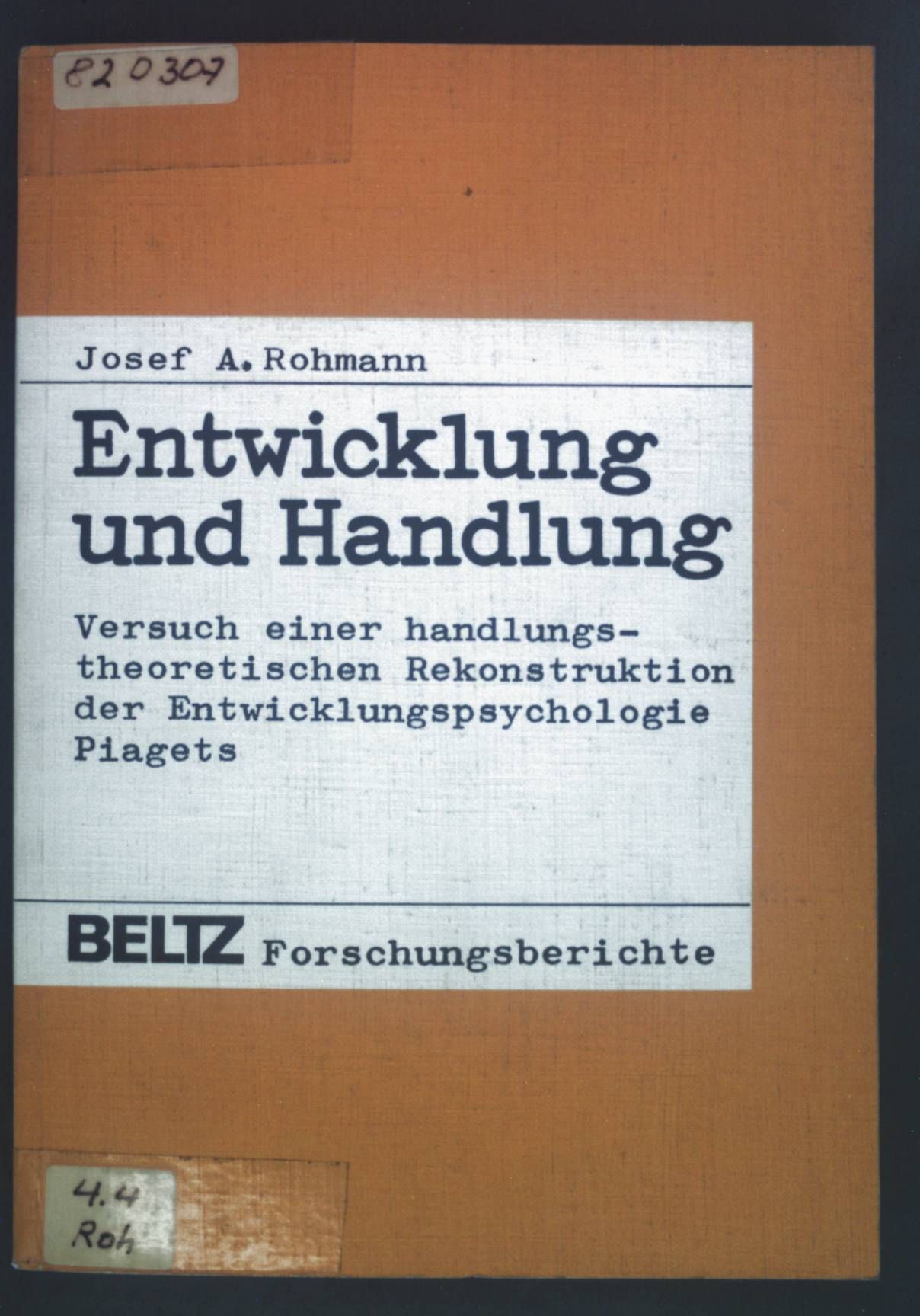 Entwicklung und Handlung : Versuch einer handlungstheoretischen Rekonstruktion der Entwicklungspsychologie Piagets